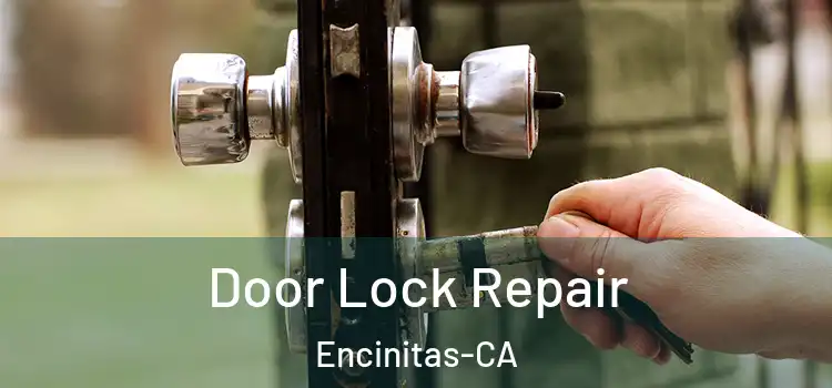  Door Lock Repair Encinitas-CA