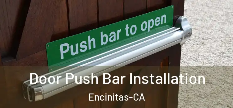  Door Push Bar Installation Encinitas-CA