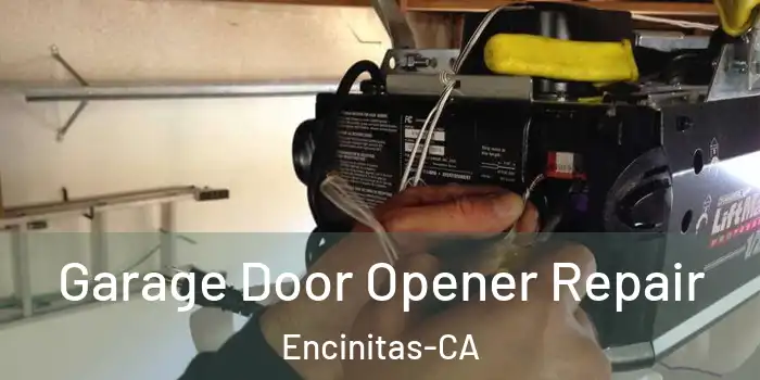  Garage Door Opener Repair Encinitas-CA