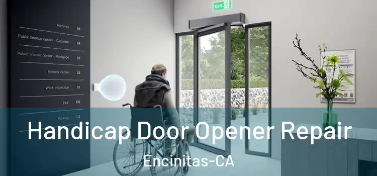  Handicap Door Opener Repair Encinitas-CA