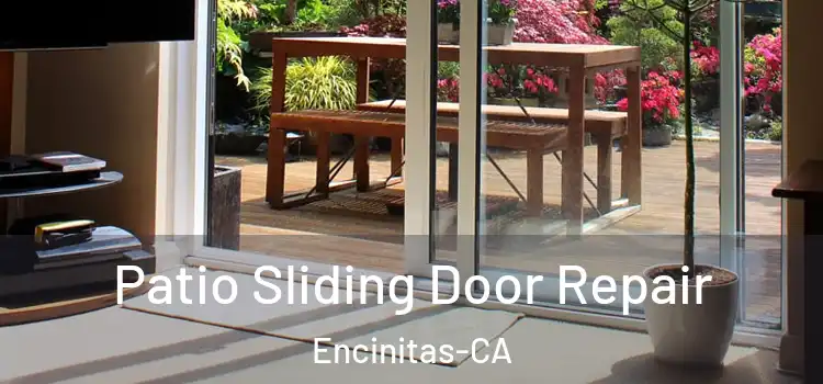  Patio Sliding Door Repair Encinitas-CA