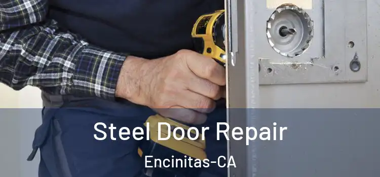  Steel Door Repair Encinitas-CA